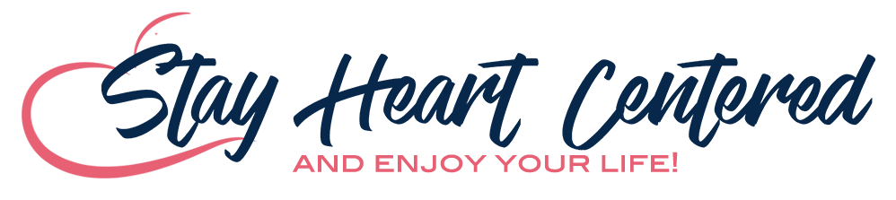 Stay-Heart-Centered-and-enjoy your-life